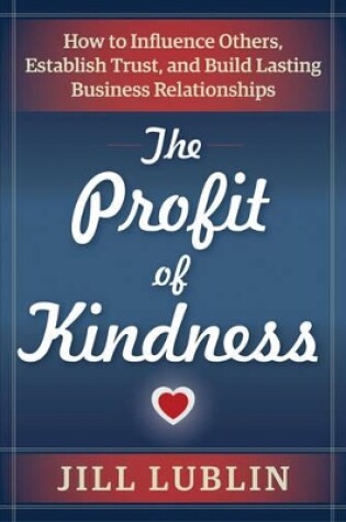 Cover of The Profit of Kindness