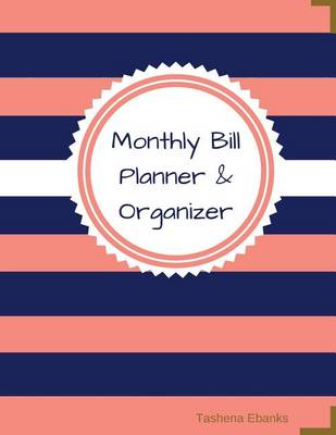 Book cover for Monthly Bill Planner and Organizer