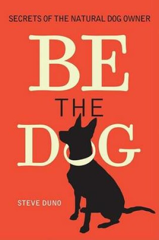 Cover of Be the Dog