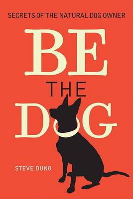 Book cover for Be the Dog