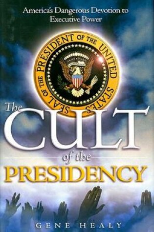 Cover of The Cult of the Presidency