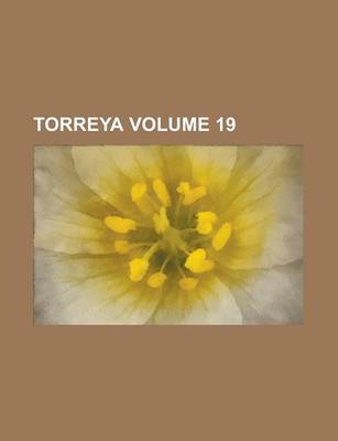 Book cover for Torreya Volume 19