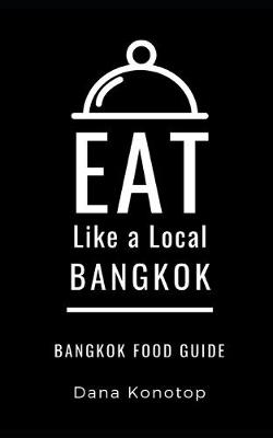 Cover of Eat Like a Local- Bangkok