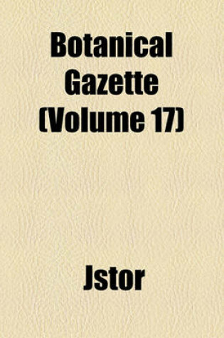 Cover of Botanical Gazette Volume 17