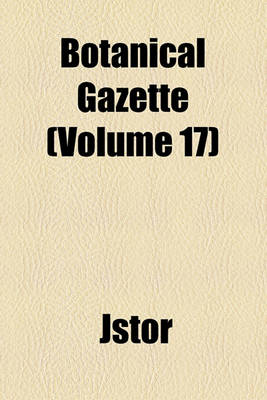 Book cover for Botanical Gazette Volume 17