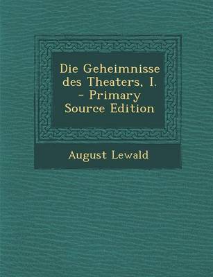 Book cover for Die Geheimnisse Des Theaters, I.