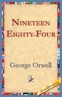 Nineteen Eighty Four by George Orwell