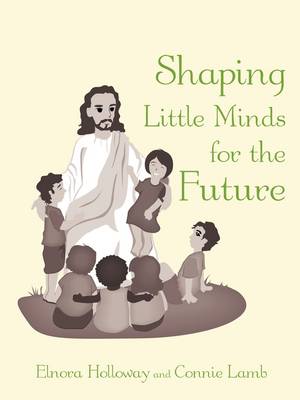 Book cover for Shaping Little Minds for the Future