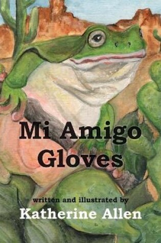 Cover of Mi Amigo Gloves