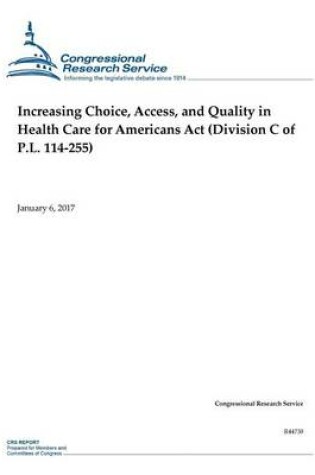 Cover of Increasing Choice, Access, and Quality in Health Care for Americans Act