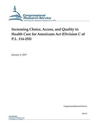 Book cover for Increasing Choice, Access, and Quality in Health Care for Americans Act