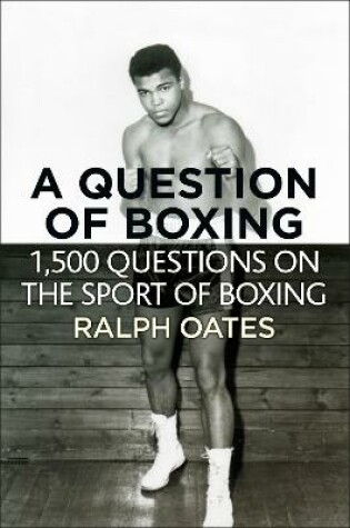 Cover of A Question of Boxing - 1500 questions on the sport of Boxing