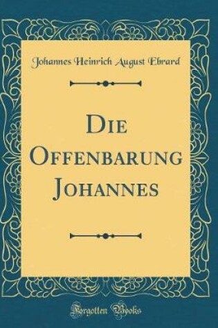 Cover of Die Offenbarung Johannes (Classic Reprint)