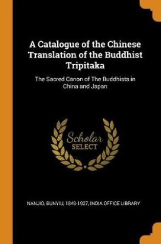 Cover of A Catalogue of the Chinese Translation of the Buddhist Tripitaka