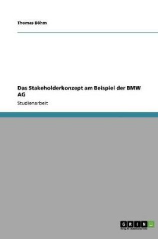 Cover of Das Stakeholderkonzept am Beispiel der BMW AG