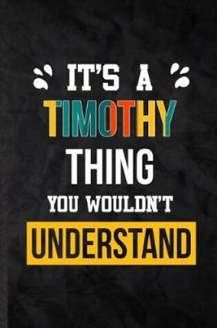 Cover of It's a Timothy Thing You Wouldn't Understand