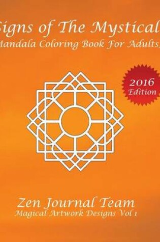 Cover of Signs of The Mystical (Mandala Coloring Book For Adults)