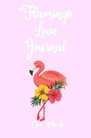 Cover of Flamingo Love Journal