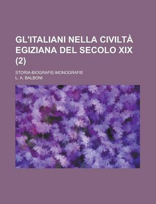 Book cover for Gl'italiani Nella Civilta Egiziana del Secolo XIX; Storia-Biografie-Monografie (2)