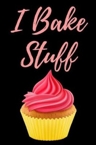 Cover of I Bake Stuff