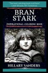 Book cover for Bran Stark Inspirational Coloring Book