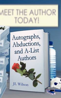 Book cover for Autographs, Abductions and A-List Authors