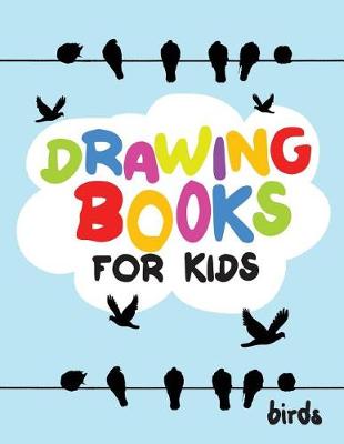 Book cover for Drawing Books For Kids Birds
