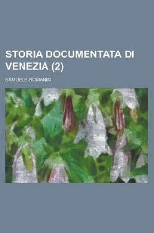 Cover of Storia Documentata Di Venezia (2)