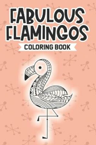 Cover of Fabulous Flamingos Coloring Book