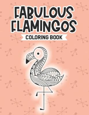 Book cover for Fabulous Flamingos Coloring Book