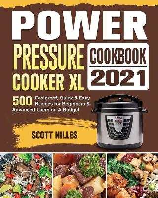 Cover of Power Pressure Cooker XL Cookbook 2021