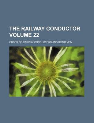 Book cover for The Railway Conductor Volume 22