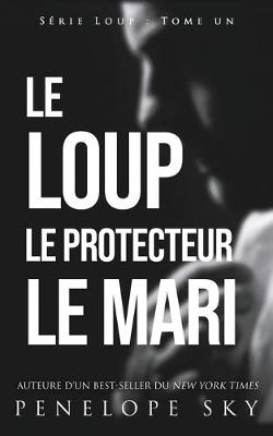 Book cover for Le Loup Le Protecteur Le Mari