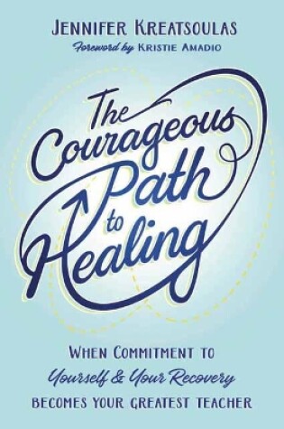 Cover of The Courageous Path to Healing