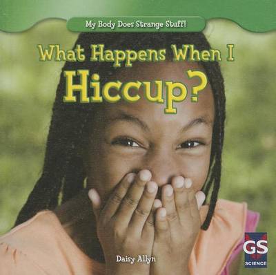 Book cover for What Happens When I Hiccup?