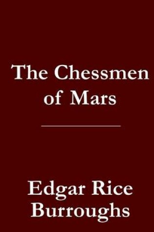 Cover of The Chessmen of Mars - John Carter of Mars / Barsoom Book 5