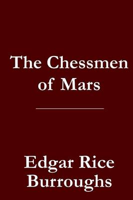 Book cover for The Chessmen of Mars - John Carter of Mars / Barsoom Book 5