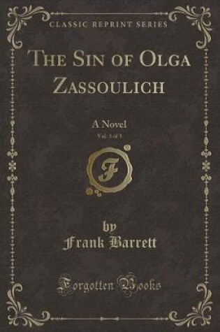 Cover of The Sin of Olga Zassoulich, Vol. 3 of 3