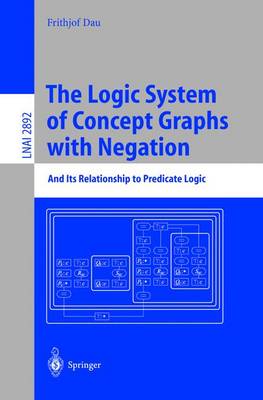 Book cover for The Logic System of Concept Graphs with Negation