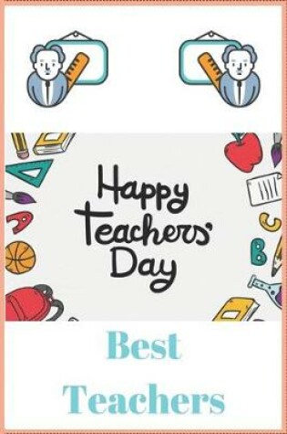 Cover of Happy Teachers Day Best Teachers