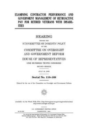 Cover of Examining contractor performance and government management of retroactive pay for retired veterans with disabilities