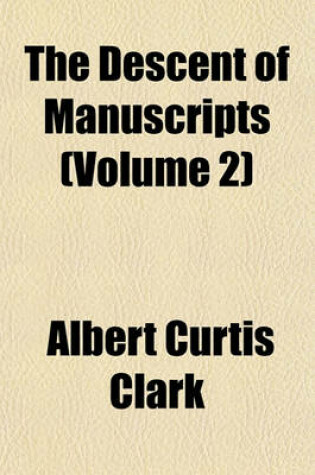 Cover of The Descent of Manuscripts (Volume 2)