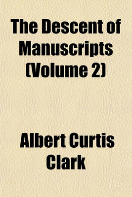 Book cover for The Descent of Manuscripts (Volume 2)