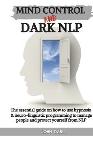 Cover of Mind Control and Dark Nlp