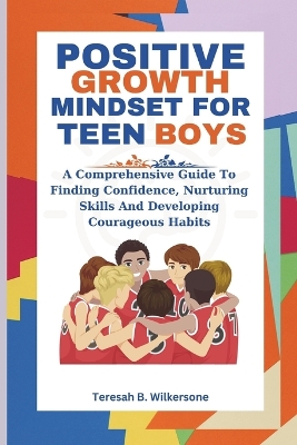 Book cover for Positive Growth Mindset for Teen Boys