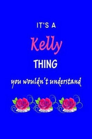 Cover of It's A Kelly Thing You Wouldn't Understand