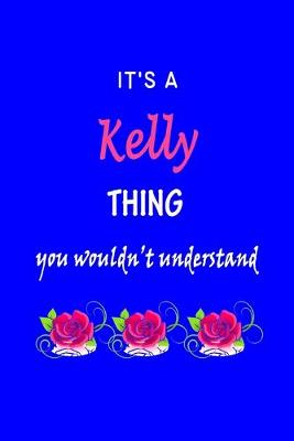 Book cover for It's A Kelly Thing You Wouldn't Understand