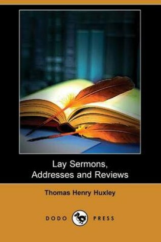 Cover of Lay Sermons, Addresses and Reviews (Dodo Press)