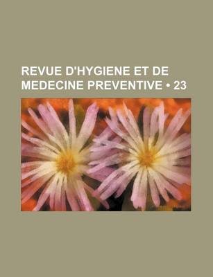 Book cover for Revue D'Hygiene Et de Medecine Preventive (23)
