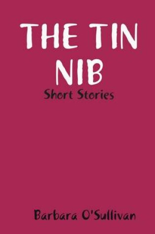 Cover of The Tin Nib Short Stories
